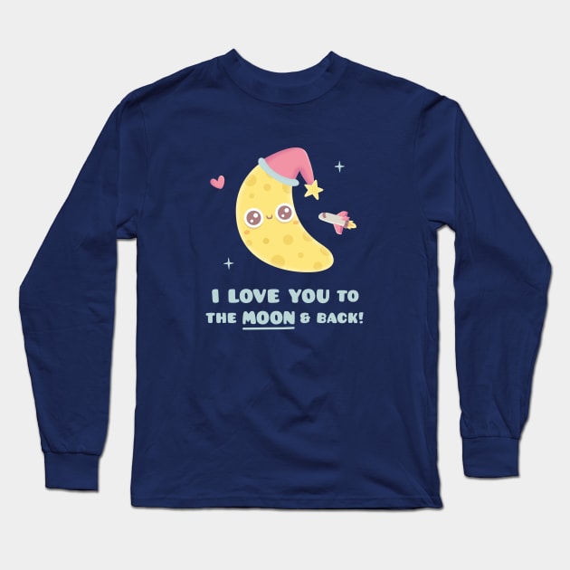 Cute I Love You To the Moon & Back Long Sleeve T-Shirt by rustydoodle